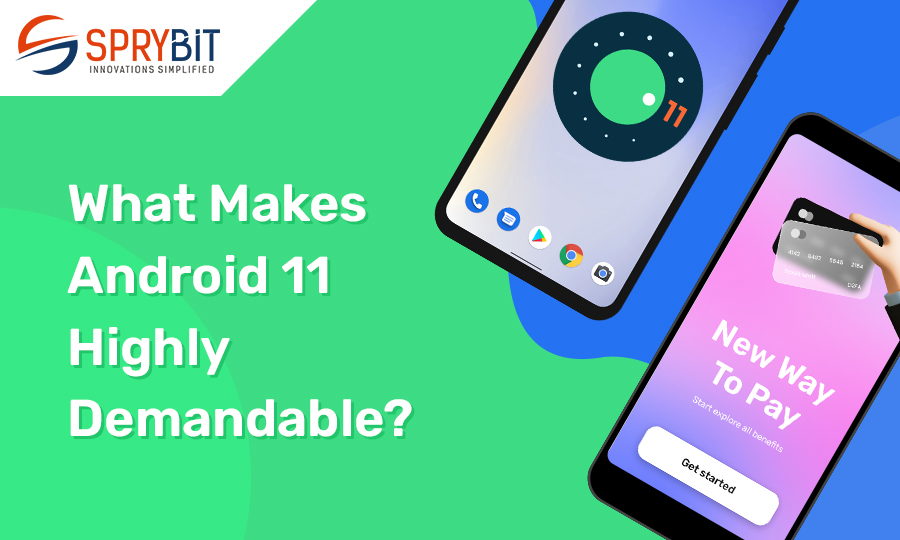 What makes android 11 highly demandable